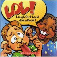 Lol!: Laugh Out Loud Joke Book! 0439689848 Book Cover