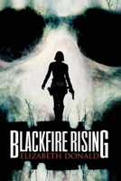 Blackfire Rising 164554334X Book Cover