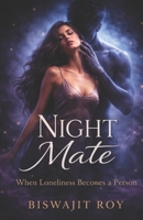 NIGHT MATE: When Loneliness Becomes a Person B0GTPPS1TS Book Cover