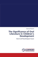 The Significance of Oral Literature in Children’s Development: Social and Psychological Issues 3838301218 Book Cover
