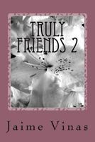 Truly Friends 2 1545036276 Book Cover