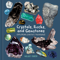 Crystals, Rocks, and Gemstones: Exploring Earth's Treasures 1984863614 Book Cover