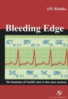 Bleeding Edge: The Business of Health Care in the New Century 0834211904 Book Cover