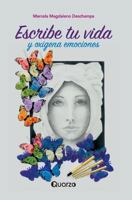 Escribe tu vida: y oxigena emociones 1539592227 Book Cover