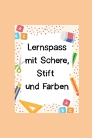 Lernspaß mit Schere, Stift und Farben B0FYPZ3PMG Book Cover