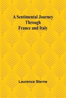 A Sentimental Journey Through France and Italy 9357927921 Book Cover