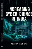 Increasing Cyber Crimes In India B0CT97ZH1J Book Cover