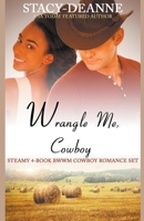 Wrangle Me, Cowboy B09M522Y7C Book Cover