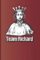 Team Richard: King Richard II of England, title character of the play by William Shakespeare 1797967363 Book Cover