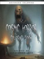 The Cosmic Horror Coloring Book (Advanced Coloring) 1735699241 Book Cover