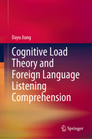 Cognitive Load Theory and Foreign Language Listening Comprehension 9819723167 Book Cover