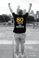 80 Days No Regrets 149598088X Book Cover