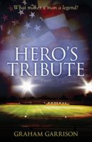 Hero's Tribute: A Novel 0825426855 Book Cover