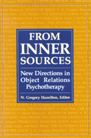 From Inner Sources: New Directions in Object Relations Psychotherapy 0876685408 Book Cover