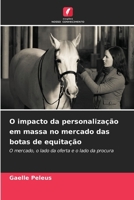 O impacto da personalização em massa no mercado das botas de equitação (Portuguese Edition) 6200735344 Book Cover