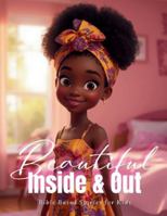 Beautiful Inside & Out: Bible-Based Stories for Kids B0G4R1CGJ2 Book Cover