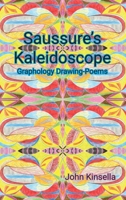 Saussure's Kaleidoscope: Graphology Drawing-Poems 0645136514 Book Cover