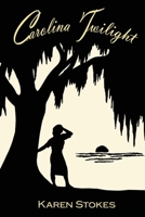 Carolina Twilight 1947660292 Book Cover
