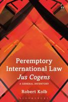 Peremptory International Law - Jus Cogens: A General Inventory 1509917810 Book Cover