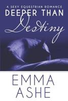 Deeper Than Destiny 0999869957 Book Cover