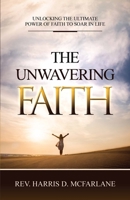 The Unwavering Faith 1952098971 Book Cover