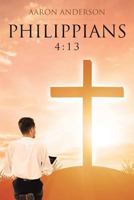 Philippians 4: 13 1641917008 Book Cover