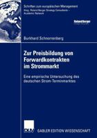 Zur Preisbildung Von Forwardkontrakten Im Strommarkt: Eine Empirische Untersuchung Des Deutschen Strom-Terminmarktes 3835002775 Book Cover