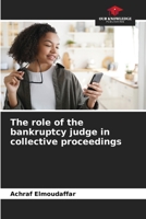 The role of the bankruptcy judge in collective proceedings 6206022358 Book Cover
