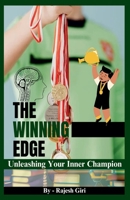 The Winning Edge: Unleashing Your Inner Champion B0C7BPTWHM Book Cover