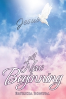 A New Beginning 1098025601 Book Cover