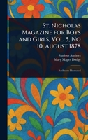 St. Nicholas Magazine for Boys and Girls, Vol. 5, No 10, August 1878 1023313723 Book Cover