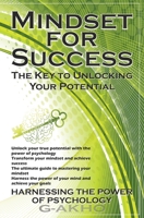 MINDEST FOR SUCCESS: The Key to Unlocking Your Potential: Harnessing the Power of Psychology B0BXNPVB8H Book Cover