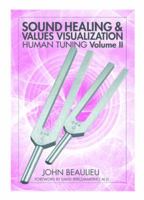 Sound Healing & Values Visualization: Creating a Life of Value 1532377800 Book Cover