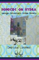 Homicide on Hydra : George Johnston's Crime Novels B0CLG28264 Book Cover