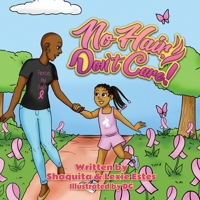 No Hair, Don't Care! 0578776731 Book Cover