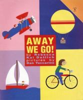 Away We Go! (Growing Tree) 0694013935 Book Cover