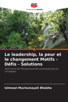 Le leadership, la peur et le changement Motifs - Défis - Solutions (French Edition) 6207962680 Book Cover
