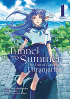 The Tunnel to Summer, the Exit of Goodbyes: Ultramarine (Manga) Vol. 1 (The Tunnel to Summer, the Exit of Goodbye: ultramarine 1638584206 Book Cover