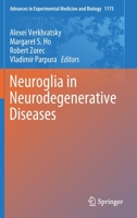 Neuroglia in Neurodegenerative Diseases (Advances in Experimental Medicine and Biology) 9811399123 Book Cover