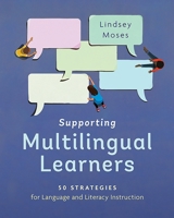 Supporting Multilingual Learners: 50 Strategies for Language and Literacy Instruction 0325161178 Book Cover