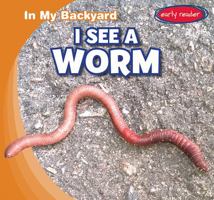 I See a Worm 1538228769 Book Cover