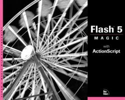 Flash 5 Magic: With ActionScript 0735710236 Book Cover