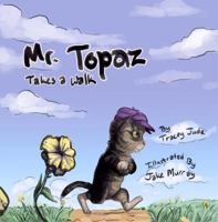 Mr. Topaz Takes a Walk 0980071100 Book Cover