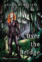 Over the Bridge (Conjuragic #2) 1987460774 Book Cover