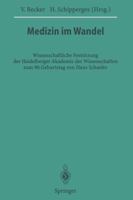 Medizin Im Wandel: Wissenschaftliche Festsitzung Der Heidelberger Akademie Der Wissenschaften Zum 90. Geburtstag Von Hans Schaefer 3642645526 Book Cover