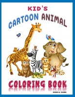 Kid's Cartoon Animal Coloring Book: 60 Pages Animal Book B08J579BP1 Book Cover