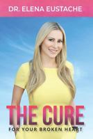 The Cure for Your Broken Heart 1095214497 Book Cover
