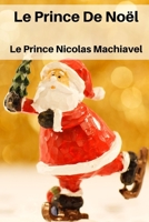 Le Prince De Noël: Nicolas Machiavel Le Prince B08NSB8D6K Book Cover