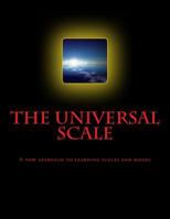 The Universal Scale: A New Approach to Learning Scales and Modes 1478257261 Book Cover