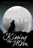 Kissing the Moon 145678398X Book Cover